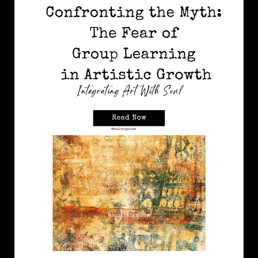 Confronting the Myth: The Fear of Group Learning in Artistic Growth"